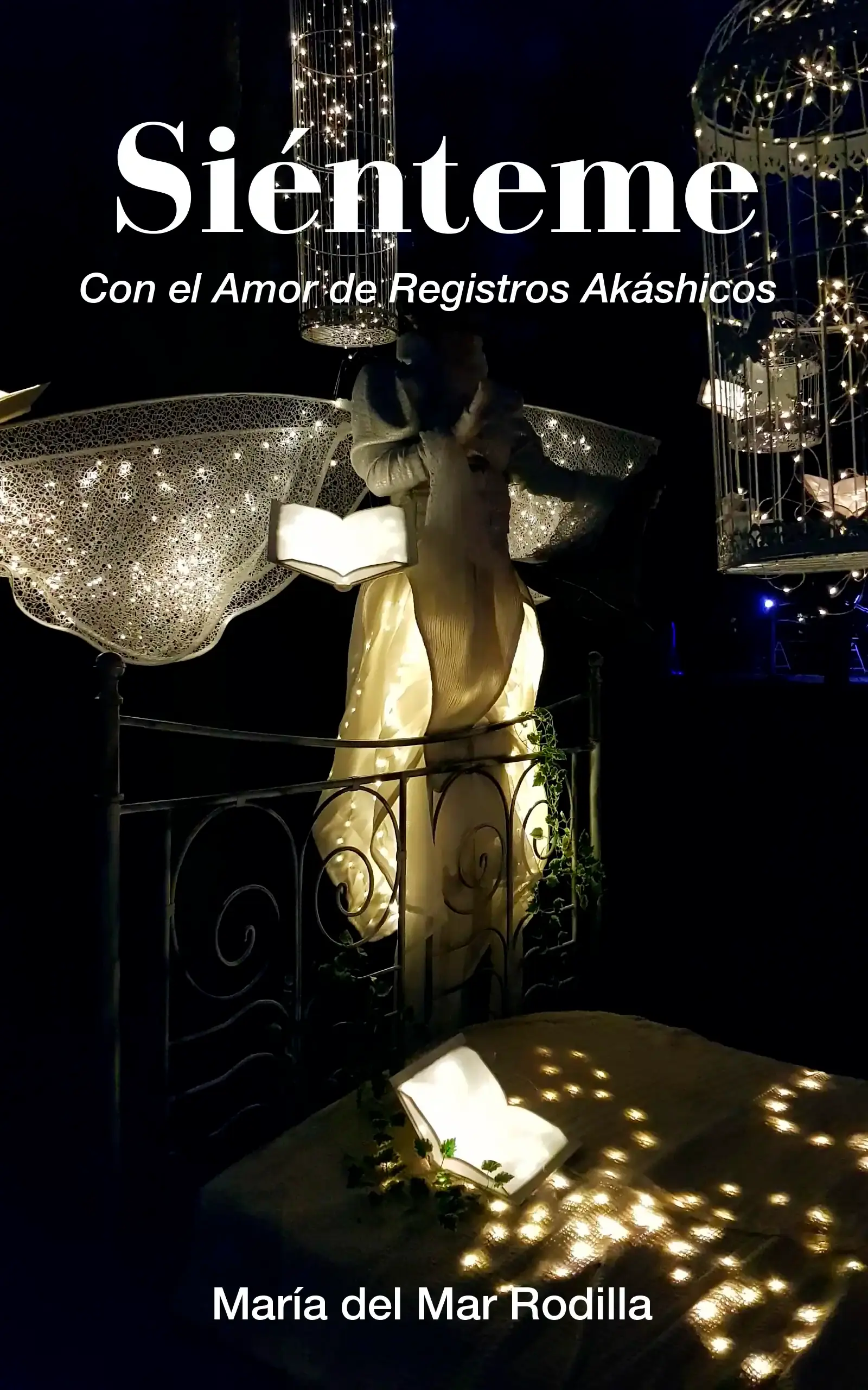 Portada del libro canalizado "Siénteme con el Amor de los Registros Akáshicos" de la Maestra María del Mar Rodilla.